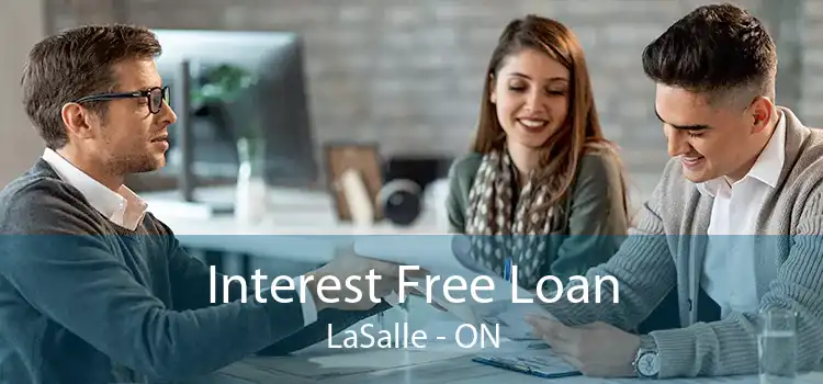 Interest Free Loan LaSalle - ON
