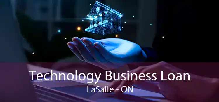 Technology Business Loan LaSalle - ON